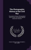 The Photographic History of the Civil War