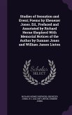 Studies of Sensation and Event; Poems by Ebenezer Jones. Ed., Prefaced and Annotated by Richard Herne Shepherd With Memorial Notices of the Author by