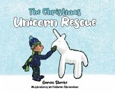 The Christmas Unicorn Rescue