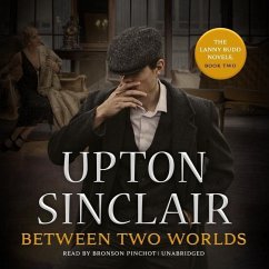 Between Two Worlds - Sinclair, Upton