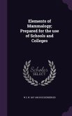 Elements of Mammalogy; Prepared for the use of Schools and Colleges