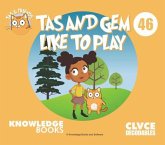 Tas and Gem Like to Play Tas and Gem Like to Play