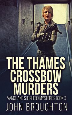 The Thames Crossbow Murders - Broughton, John