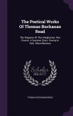 The Poetical Works Of Thomas Buchanan Read: The Wagoner Of The Alleghanies. War Poems. A Summer Story. Poems In Italy. Miscellaneous