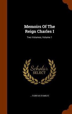 Cover Memoirs Of The Reign Charles I