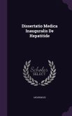 Dissertatio Medica Inauguralis De Hepatitide
