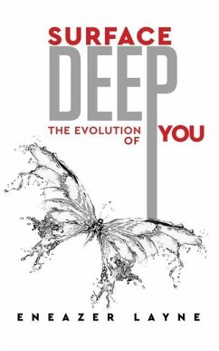 Surface Deep: The Evolution of YOU - Layne, Eneazer