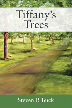 Tiffany's Trees - Buck, Steven R.