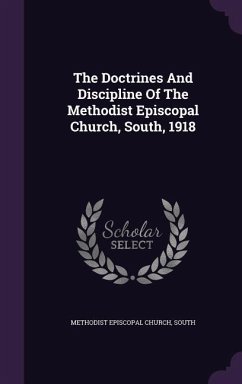 The Doctrines And Discipline Of The Methodist Episcopal Church, South, 1918