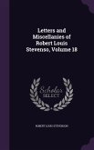 Letters and Miscellanies of Robert Louis Stevenso, Volume 18