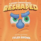 Reshaped: A Journey Through Anger