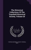 The Historical Collections Of The Topsfield Historical Society, Volume 25