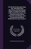 The Works Of Alexander Pope, Esq., With Notes And Illustrations, By Himself And Others. To Which Are Added, A New Life Of The Author, An Estimate Of His Poetical Character And Writings, And Occasional Remarks By William Roscoe, Esq, Volume 7