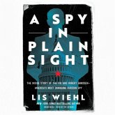 A Spy in Plain Sight: The Inside Story of the FBI and Robert Hanssen&#8213;america's Most Damaging Russian Spy