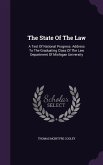 The State Of The Law: A Test Of National Progress. Address To The Graduating Class Of The Law Department Of Michigan University