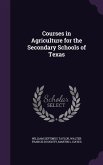Courses in Agriculture for the Secondary Schools of Texas