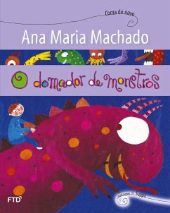 O domador de monstros - Machado, Ana Maria