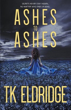 Ashes to Ashes - Eldridge, T. K.