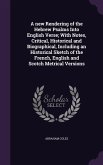 A new Rendering of the Hebrew Psalms Into English Verse; With Notes, Critical, Historical and Biographical, Including an Historical Sketch of the Fren