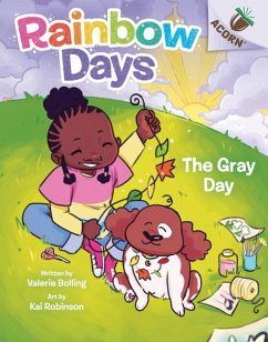The Gray Day: An Acorn Book (Rainbow Days #1) - Bolling, Valerie