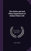 The Stolen god and Other Experiences of Indian Palace Life