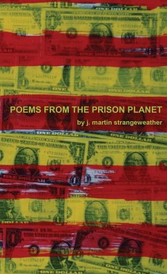 Poems from the Prison Planet - Strangeweather, J. Martin