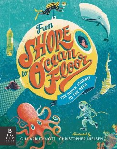 From Shore to Ocean Floor: The Human Journey to the Deep - Arbuthnott, Gill