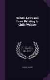 School Laws and Laws Relating to Child Welfare