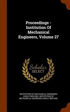 Proceedings - Institution Of Mechanical Engineers, Volume 27