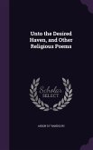Unto the Desired Haven, and Other Religious Poems