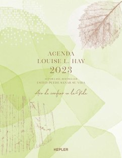 Agenda Louise Hay 2023. Año de Confiar En La Vida - Hay, Louise L.