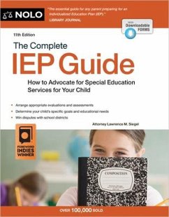 The Complete IEP Guide: How to Advocate for Your Special Ed Child - Siegel, Lawrence M.