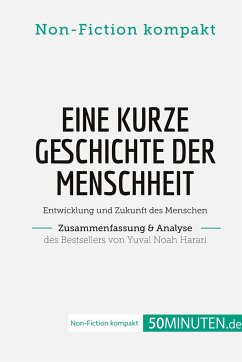 Eine kurze Geschichte der Menschheit. Zusammenfassung & Analyse des Bestsellers von Yuval Noah Harari - 50Minuten. de