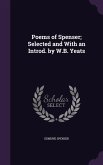 Poems of Spenser; Selected and With an Introd. by W.B. Yeats