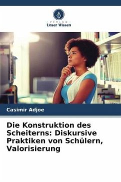 Die Konstruktion des Scheiterns: Diskursive Praktiken von Schülern, Valorisierung - Adjoe, Casimir