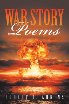 War Story Poems - Adkins, Robert J.