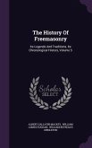The History Of Freemasonry: Its Legends And Traditions, Its Chronological History, Volume 5