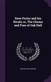 Dave Porter and his Rivals; or, The Chums and Foes of Oak Hall