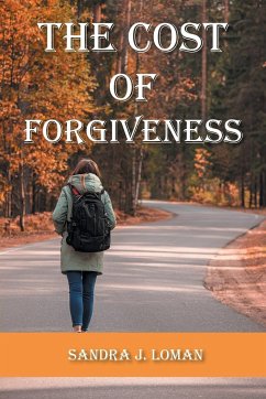 The Cost of Forgiveness - Loman, Sandra J.