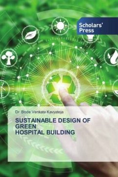 SUSTAINABLE DESIGN OF GREEN HOSPITAL BUILDING - Kavyateja, Dr. Bode Venkata