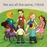 We are all the same, I think - Bild 1