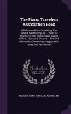 The Piano Travelers Association Book: A Reference Book Containing: The General Bankruptcy Law ... Rules Of Practice In The United States Patent Office