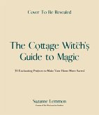 The Cottage Witch's Guide to Magic (eBook, ePUB)