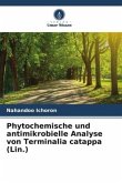Phytochemische und antimikrobielle Analyse von Terminalia catappa (Lin.)