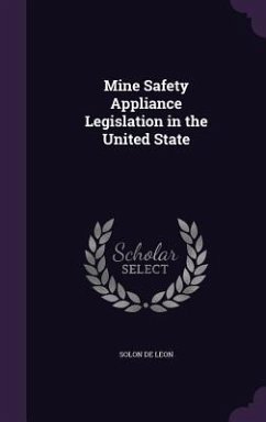 Mine Safety Appliance Legislation in the United State - De Leon, Solon