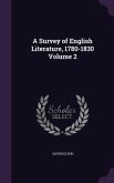 A Survey of English Literature, 1780-1830 Volume 2