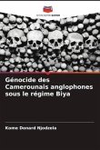 Génocide des Camerounais anglophones sous le régime Biya