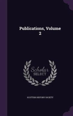 Publications, Volume 2 - Society, Scottish History