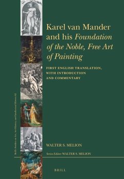 Karel Van Mander and His Foundation of the Noble, Free Art of Painting - Melion, Walter S