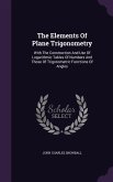 The Elements Of Plane Trigonometry